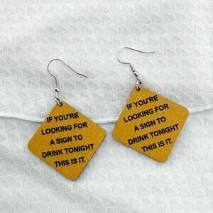 Drink Sign Earrings, Funny Party Earrings, Bar Humor Jewelry